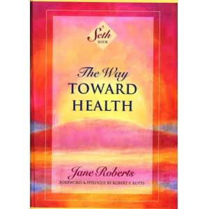 8-The-Way-Toward-Health-健康之道共397页百度云资料 赛斯书健康之道电子版书籍