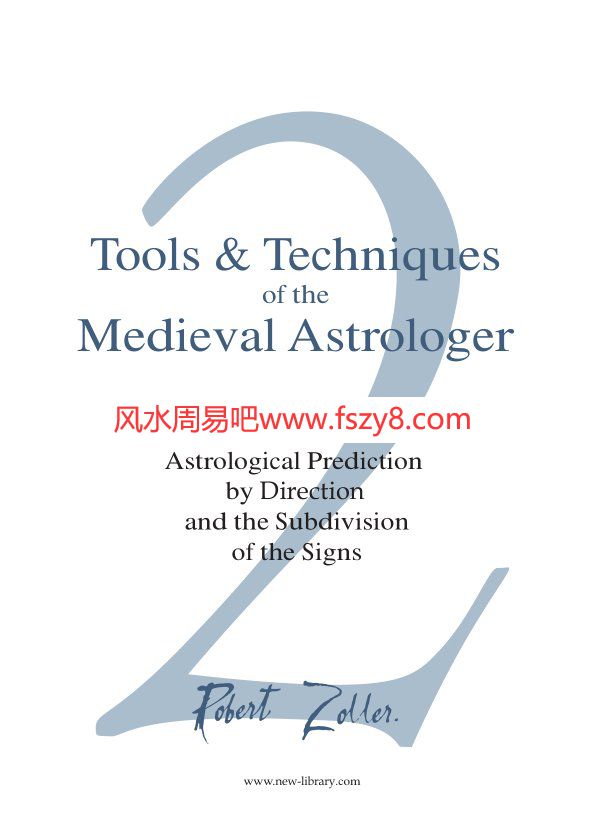 Robert Zoller Tools&TechniquesoftheMedievalAstrologer2PDF电子书籍87页 RobertZoller Tools&TechniquesoftheM(图1)