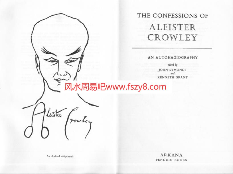 阿莱斯特阿莱斯特˙克劳利自传-The-Confessions-Of-Aleister-Crowley-An-Autobiography-Edited-By-John-Symonds-And-Kenne