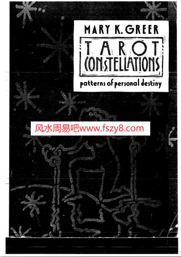 TarotConstellationsPatternsofPersonalDestiny-EGPDF电子书212页 TarotConstellationsPatternsofPersonalDesti(图1)